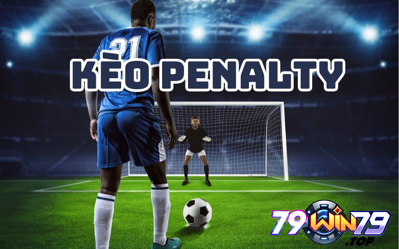 4 cách soi kèo Penalty hiệu quả nhất 2024